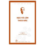 Di sản Hồ Chí Minh - Học và làm theo Bác