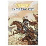 Lịch Sử Việt Nam Bằng Tranh - Lý Thường Kiệt (Bản Màu) (Tái Bản 2023)