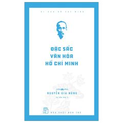 Di sản Hồ Chí Minh - Đặc sắc văn hóa Hồ Chí Minh