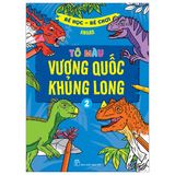 Bé học - bé chơi - Tô màu vương quốc khủng long (Cuốn lẻ)