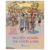 A History of Vietnam in Pictures - Nguyễn Hoàng the Good Lord (In Colour) - Bản tiếng Anh