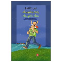 Chuyện Con Chuyện Cha - Cha Và Con Trai