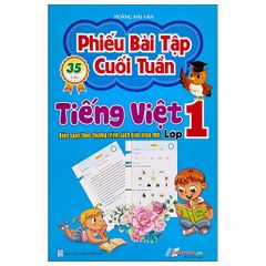 Phiếu Bài Tập Cuối Tuần - Tiếng Việt Lớp 1 (Biên Soạn Theo Chương Trình Sách Giáo Khoa Mới)