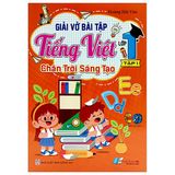 Giải vở bài tập Tiếng việt lớp 1 (Tập 1 và Tập 2) - Theo chương trình chân trời sáng tạo