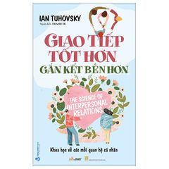 Giao tiếp tốt hơn gắn kết bền hơn