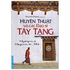 Huyền thuật và các đạo sĩ Tây Tạng (Tái bản)