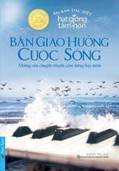 Bản Giao Hưởng Cuộc Sống - Những câu chuyện truyền cảm hứng hay nhất