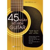 45 Ngày Biết Đệm Đàn Guitar