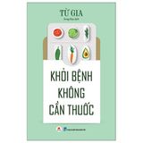 Khỏi Bệnh Không Cần Thuốc