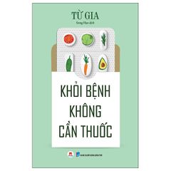 Khỏi Bệnh Không Cần Thuốc
