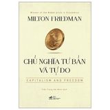 Chủ Nghĩa Tư Bản Và Tự Do - Capitalism And Freedom