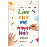 Làm cha mẹ hoàn hảo