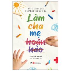 Làm cha mẹ hoàn hảo