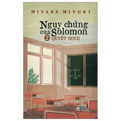 Ngụy Chứng Của Solomon - Tập 2 - Quyết Định