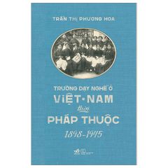 Trường dạy nghề ở Việt Nam thời Pháp thuộc (1898-1945)