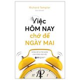 Việc hôm nay chớ để ngày mai