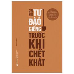 Tự đào giếng trước khi chết khát