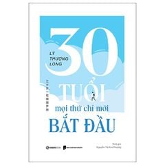 30 tuổi - mọi thứ chỉ mới bắt đầu