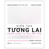 Kiến Tạo Tương Lai - Sổ Tay Đổi Mới Sáng Tạo