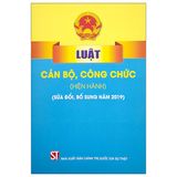 Luật Cán Bộ, Công Chức (Hiện Hành) (Sửa Đổi, Bổ Sung Năm 2019)