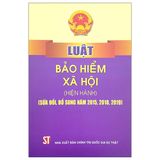 Luật Bảo Hiểm Xã Hội (Hiện Hành) (Sửa Đổi, Bổ Sung Năm 2015, 2018, 2019)
