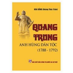 Quang Trung - Anh hùng dân tộc (1788-1792)