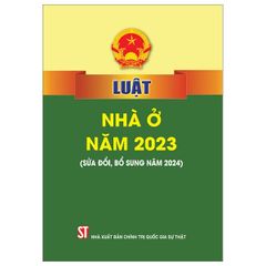 Luật Nhà ở năm 2023 (sửa đổi, bổ sung năm 2024)