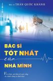 Bác Sĩ Tốt Nhất Của Nhà Mình