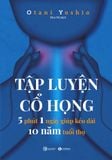 Tập Luyện Cổ Họng – 5 Phút 1 Ngày Giúp Kéo Dài 10 Năm Tuổi Thọ