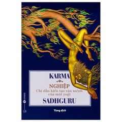 KARMA - Nghiệp: Chỉ dẫn kiến tạo vận mệnh của một Yogi