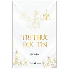 Tri Thức - Đức Tin