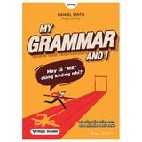 My Grammar And I - Thực Hành