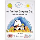 Buổi Cắm Trại Hoàn Hảo - The Perfect Camping Day (Song Ngữ Dành Cho Lứa Tuổi 2-7)
