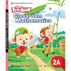 Sách Sách Giáo Khoa Toán Singapore Lớp 2 - Classroom Mathematics 2A - More Than A Textbook