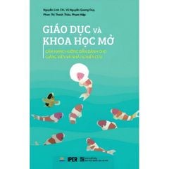 Giáo Dục Và Khoa Học Mở - Cẩm Nang Hướng Dẫn Dành Cho Giảng Viên Và Nhà Nghiên Cứu