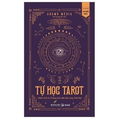 Tự Học Tarot - Hành Trình Từ Chàng Khờ Đến Tận Cùng Thế Giới