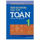 Rèn Kĩ Năng Học Tốt Toán 1 (2022)