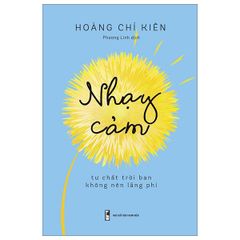 Nhạy cảm - Tư chất trời ban không nên lãng phí