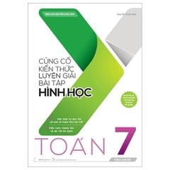 Củng Cố Kiến Thức Luyện Giải Bài Tập Hình Học Toán 7