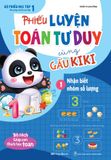 Phiếu Luyện Toán Tư Duy Cùng Gấu Kiki 1: Nhận Biết Nhóm Số Lượng