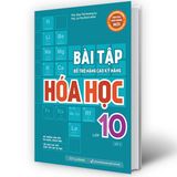 Bài tập bổ trợ nâng cao kỹ năng Hóa học lớp 10 tập 2