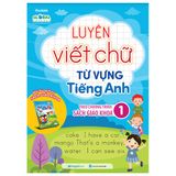 Luyện Viết Chữ Đẹp Từ Vựng Tiếng Anh Theo Chương Trình Sách Giáo Khoa 1 (Tái Bản 2023)