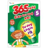 365 ngày siêu trí tuệ nhí - Phát triển tư duy logic IQ cho trẻ em (Cuốn lẻ)