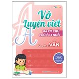 Vở Luyện Viết - Hạ Cỡ Chữ - Chữ Ô Li Nhỏ (Cuốn lẻ)