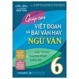 Giúp em viết đoạn và bài văn hay Ngữ Văn 6