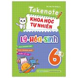 Takenote Khoa Học Tự Nhiên Lý-Hóa-Sinh 6