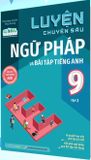 Luyện chuyên sâu ngữ pháp và bài tập tiếng anh Lớp 9 tập 2 (Global)