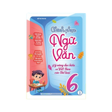 Chinh Phục Ngữ Văn - Kỹ Năng Đọc Hiểu Và Viết Theo Các Thể Loại Lớp 6 Tập 2