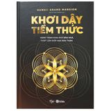 Khơi Dậy Tiềm Thức - Hành Trình Khai Phá Bản Ngã, Vượt Lên Giới Hạn Bản Thân - Bìa Cứng