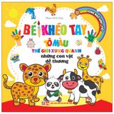 Bé Khéo Tay Tô Màu Thế Giới Xung Quanh - Song Ngữ Anh-Việt (Cuốn lẻ)